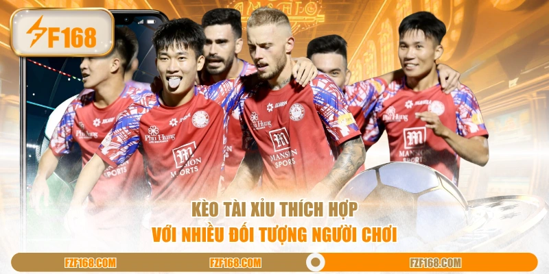 Kèo Tài Xỉu thích hợp với nhiều đối tượng người chơi Kèo Tài Xỉu thích hợp với nhiều đối tượng người chơi